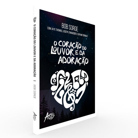 O Coração do Louvor e da Adoração