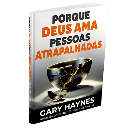 LANÇAMENTO - PORQUE DEUS AMA PESSOAS ATRAPALHADAS