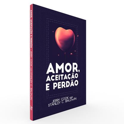Amor, Aceitação e Perdão